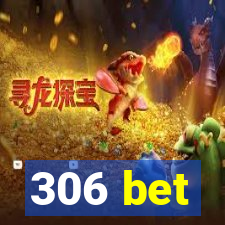 306 bet